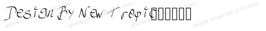Design By New Tropic字体转换